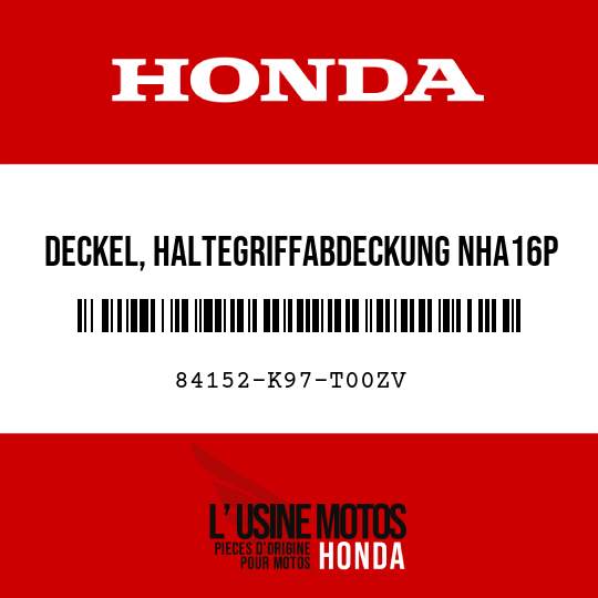 image de 84152-K97-T00ZV DECKEL, HALTEGRIFFABDECKUNG NHA16P
