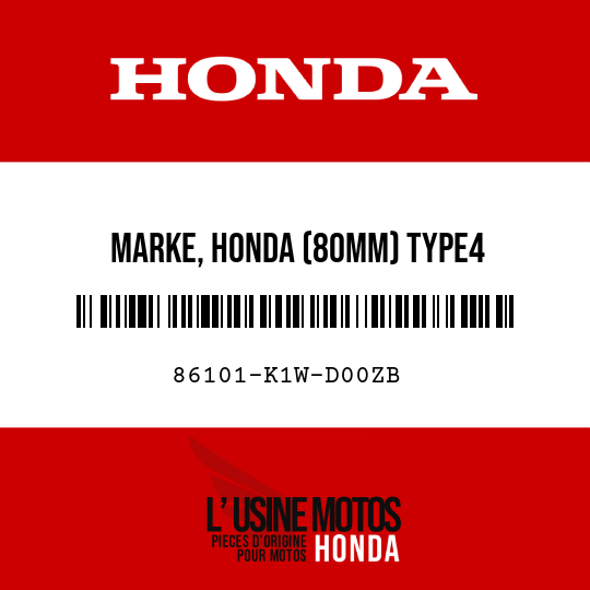 image de 86101-K1W-D00ZB MARKE, HONDA (80MM) TYPE4