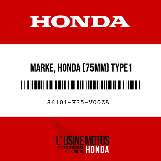 image de 86101-K35-V00ZA MARKE, HONDA (75MM) TYPE1