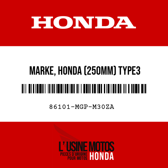 image de 86101-MGP-M30ZA MARKE, HONDA (250MM) TYPE3