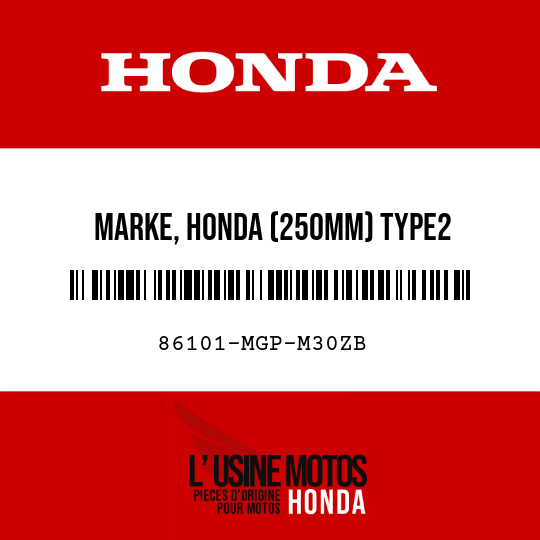 image de 86101-MGP-M30ZB MARKE, HONDA (250MM) TYPE2