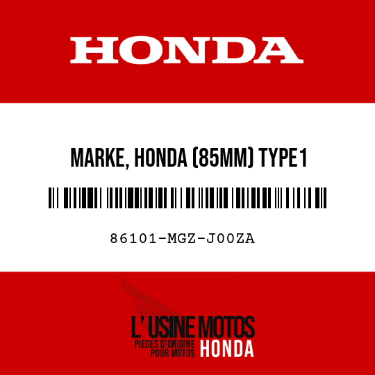 image de 86101-MGZ-J00ZA MARKE, HONDA (85MM) TYPE1