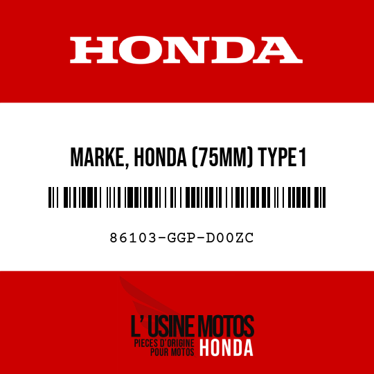 image de 86103-GGP-D00ZC MARKE, HONDA (75MM) TYPE1
