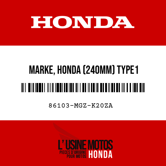 image de 86103-MGZ-K20ZA MARKE, HONDA (240MM) TYPE1