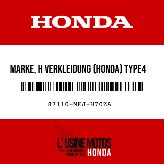 image de 87110-MEJ-H70ZA MARKE, H VERKLEIDUNG (HONDA) TYPE4  (TYPE4 )
