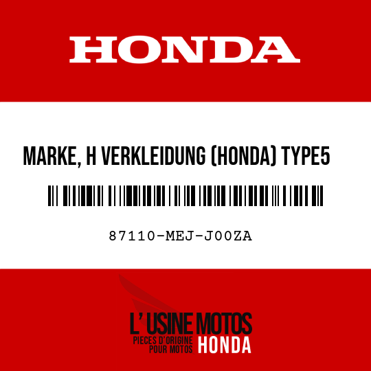 image de 87110-MEJ-J00ZA MARKE, H VERKLEIDUNG (HONDA) TYPE5  (TYPE5 )