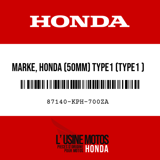 image de 87140-KPH-700ZA MARKE, HONDA (50MM) TYPE1 (TYPE1 )