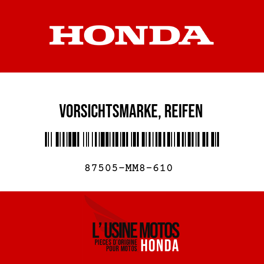 image de 87505-MM8-610 VORSICHTSMARKE, REIFEN