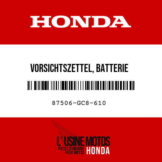 image de 87506-GC8-610 VORSICHTSZETTEL, BATTERIE