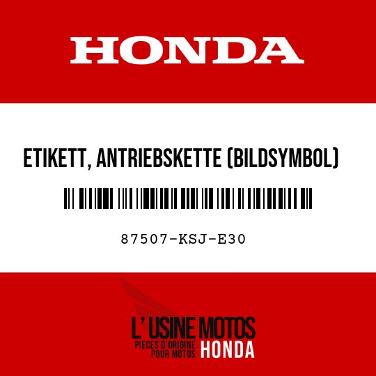 image de 87507-KSJ-E30 ETIKETT, ANTRIEBSKETTE (BILDSYMBOL)