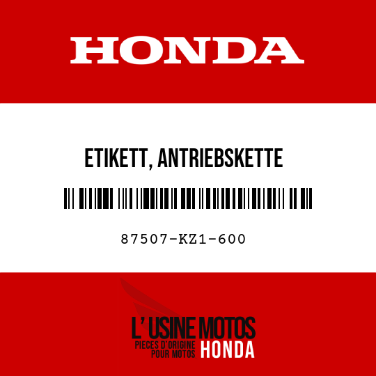 image de 87507-KZ1-600 ETIKETT, ANTRIEBSKETTE