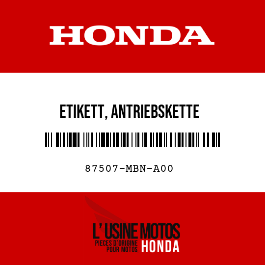 image de 87507-MBN-A00 ETIKETT, ANTRIEBSKETTE