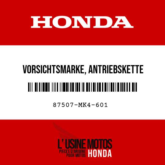 image de 87507-MK4-601 VORSICHTSMARKE, ANTRIEBSKETTE