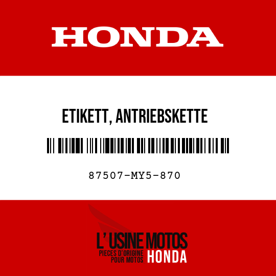 image de 87507-MY5-870 ETIKETT, ANTRIEBSKETTE