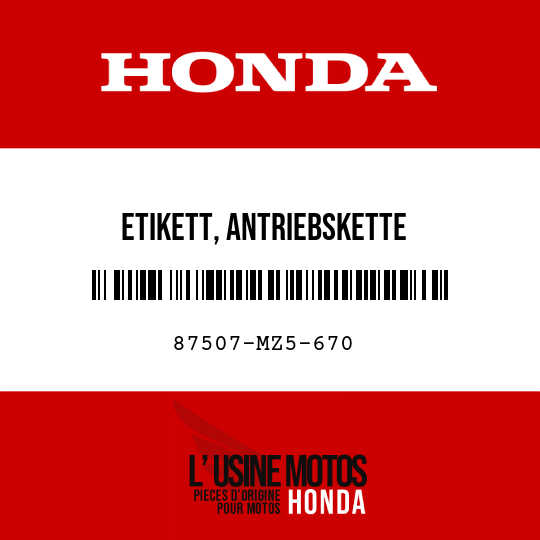 image de 87507-MZ5-670 ETIKETT, ANTRIEBSKETTE