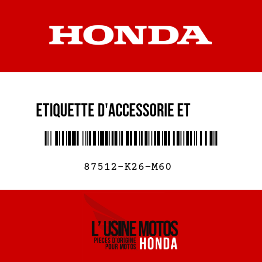 image de 87512-K26-M60 ETIQUETTE D'ACCESSORIE ET     CHARGE (PICTOGRAPHIE)