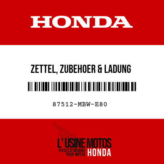 image de 87512-MBW-E80 ZETTEL, ZUBEHOER & LADUNG