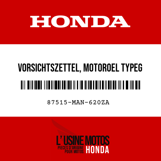image de 87515-MAN-620ZA VORSICHTSZETTEL, MOTOROEL TYPEG (FRANZOSISCH)