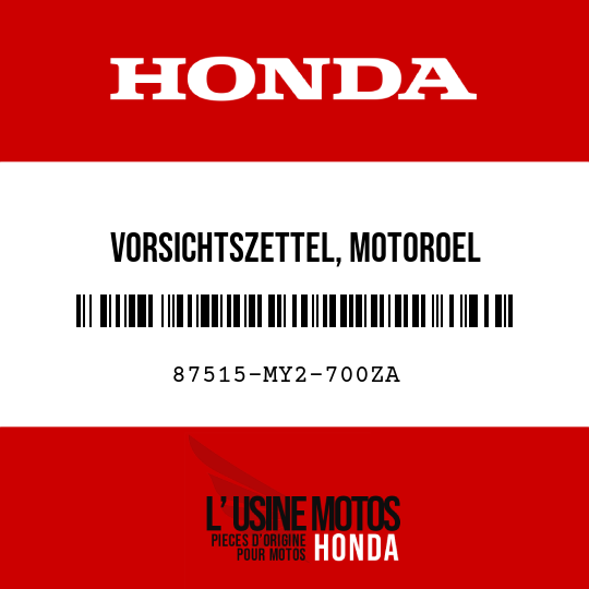 image de 87515-MY2-700ZA VORSICHTSZETTEL, MOTOROEL (FRANZOSISCH) TYPEG 