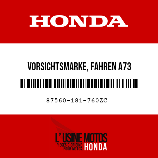 image de 87560-181-760ZC VORSICHTSMARKE, FAHREN A73 