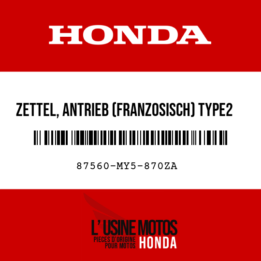 image de 87560-MY5-870ZA ZETTEL, ANTRIEB (FRANZOSISCH) TYPE2 