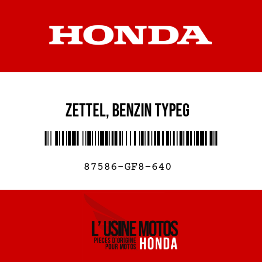 image de 87586-GF8-640 ZETTEL, BENZIN TYPEG 