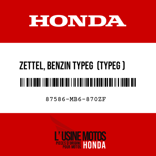 image de 87586-MB6-870ZF ZETTEL, BENZIN TYPEG  (TYPEG )
