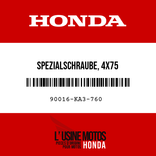 image de 90016-KA3-760 SPEZIALSCHRAUBE, 4X75
