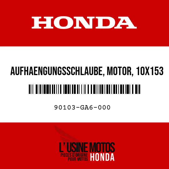 image de 90103-GA6-000 AUFHAENGUNGSSCHLAUBE, MOTOR, 10X153