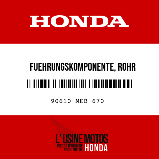 image de 90610-MEB-670 FUEHRUNGSKOMPONENTE, ROHR